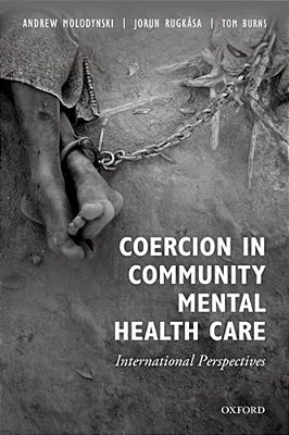 Coercion In Community Mental Health Care: International Perspectives-..