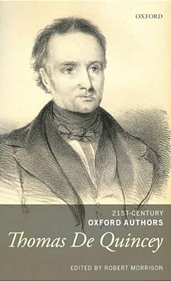 Thomas De Quincey: Selected Writings-..