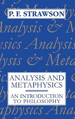 Analysis And Metaphysics: An Introduction To Philosophy-..