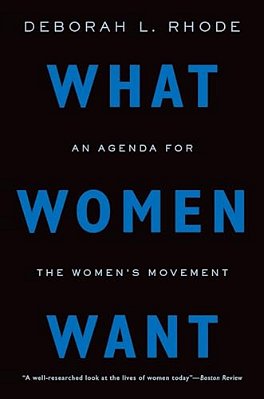 What Women Want: An Agenda For The Women's Movement-..