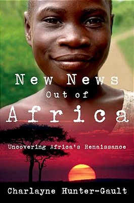 New News Out Of Africa: Uncovering Africa's Renaissance-..