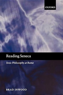 Reading Seneca: Stoic Philosophy At Rome-..