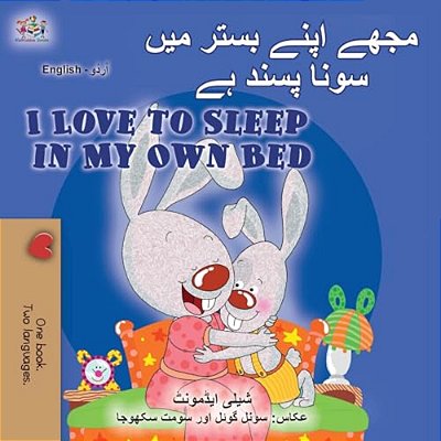 I Love To Sleep In My Own Bed (Urdu English Bilingual Children's Book)-..