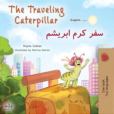 The Traveling Caterpillar (English Dari Bilingual Children's Book)-..