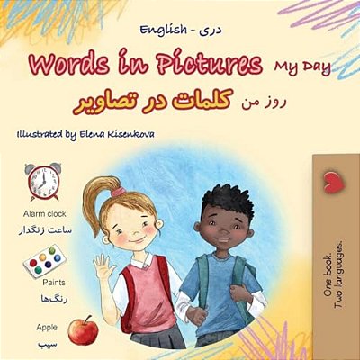 Words In Pictures - My Day (English Dari Bilingual Children's Book)-..