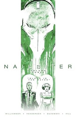 Nailbiter Volume 3: Blood In The Water-..
