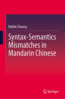 Syntax-Semantics Mismatches In Mandarin Chinese-..