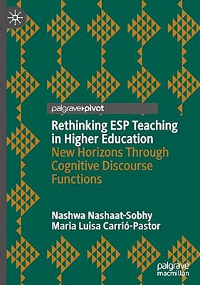 Rethinking Esp Teaching In Higher Education: New Horizons Through Cognitive Discourse Functions-..