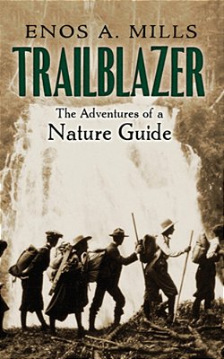 Trailblazer: The Adventures Of A Nature Guide-..