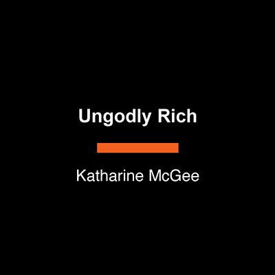 Ungodly Rich-..