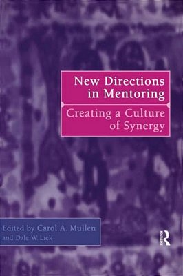 New Directions In Mentoring: Creating A Culture Of Synergy-..