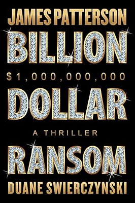 Billion-Dollar Ransom: A Thriller-..