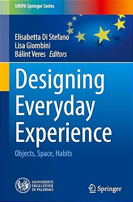 Designing Everyday Experience: Objects, Space, Habits-..