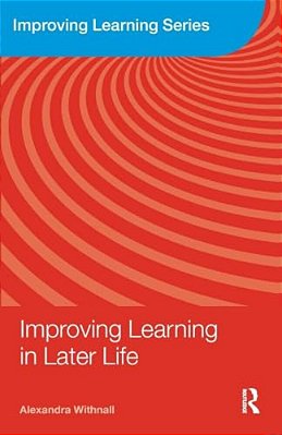 Improving Learning In Later Life-..