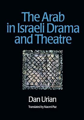 The Arab In Israeli Drama And Theatre-..