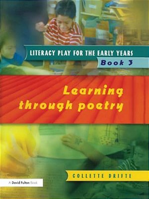 Literacy Play For The Early Years Book 3: Learning Through Poetry-..