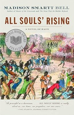All Souls' Rising: A Novel Of Haiti (1)-..