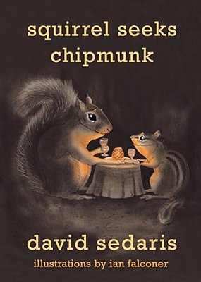 Squirrel Seeks Chipmunk: A Modest Bestiary-..