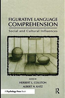 Figurative Language Comprehension: Social And Cultural Influences-..