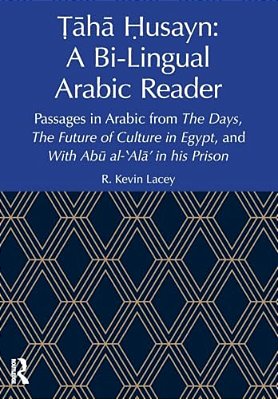 ? Aha? Usayn: A Bi-Lingual Arabic Reader: Passages In Arabic From The Days, The Future Of Culture In Egypt, And With Abu Al- -..