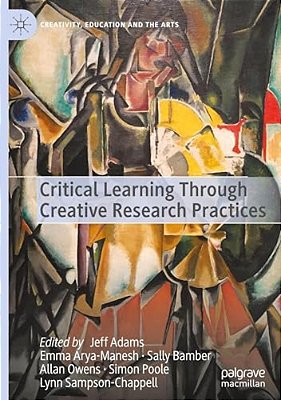 Critical Learning Through Creative Research Practices-..