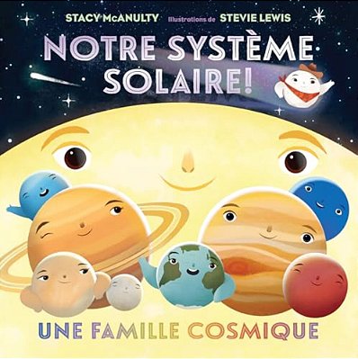 Notre Système Solaire!: Une Famille Cosmique-..