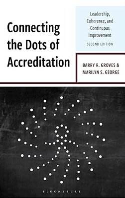 Connecting The Dots Of Accreditation: Leadership, Coherence, And Continuous Improvement-..