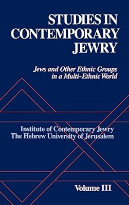 Studies Contemporary Jewry: Jews And Other Ethnic Groups In A Multi-Ethnic World-..