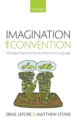 Imagination And Convention: Distinguishing Grammar And Inference In Language-..