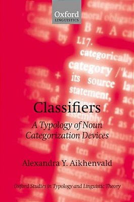 Classifiers: A Typology Of Noun Categorization Devices-..