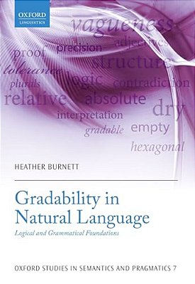 Gradability In Natural Language: Logical And Grammatical Foundations-..