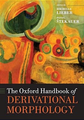The Oxford Handbook Of Derivational Morphology-..