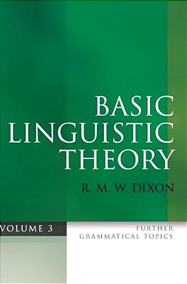 Basic Linguistic Theory, Volume 3: Further Grammatical Topics-..