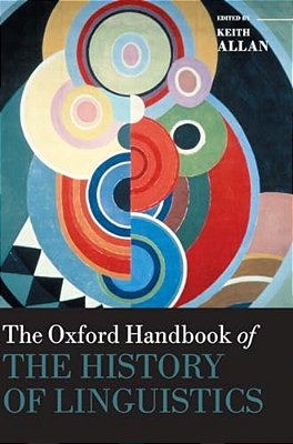Oxford Handbook Of The History Of Linguistics-..