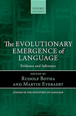 The Evolutionary Emergence Of Language: Evidence And Inference-..