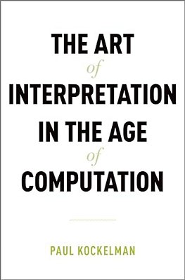 The Art Of Interpretation In The Age Of Computation-..