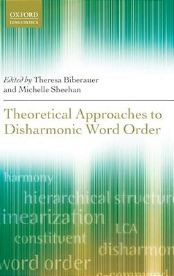 Theoretical Approaches To Disharmonic Word Order-..