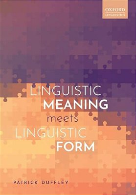 Linguistic Meaning Meets Linguistic Form-..