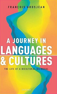 A Journey In Languages And Cultures: The Life Of A Bicultural Bilingual-..