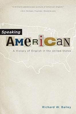 Speaking American: A History Of English In The United States-..
