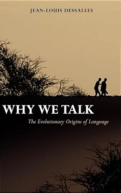 Why We Talk: The Evolutionary Origins Of Language-..