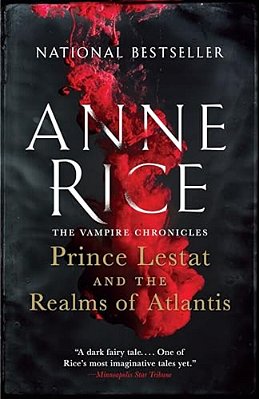 Prince Lestat And The Realms Of Atlantis: The Vampire Chronicles-..