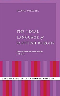 Legal Language Of Scottish Burghs: Standardization And Lexical Bundles (1380-1560)-..