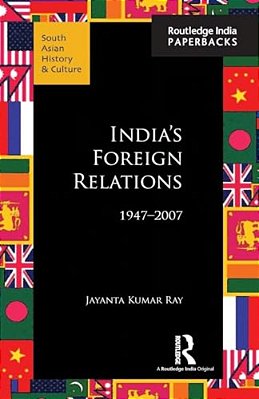 India's Foreign Relations, 1947-2007-..