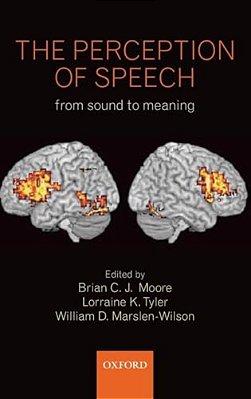 The Perception Of Speech: From Sound To Meaning-..