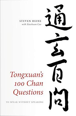 Tongxuan's 100 Chan Questions: To Speak Without Speaking-..