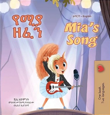 Mia's Song (Amharic English Bilingual Book For Kids)-..