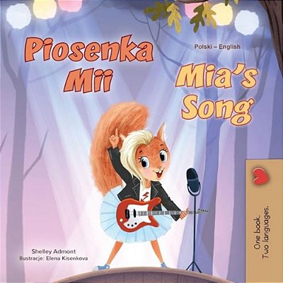 Mia's Song (Polish English Bilingual Book For Kids)-..