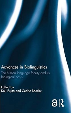 Advances In Biolinguistics: The Human Language Faculty And Its Biological Basis-..