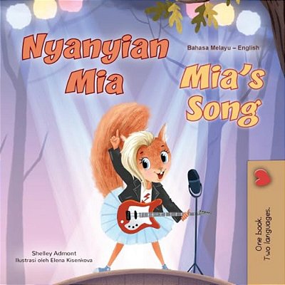 Mia's Song (Malay English Bilingual Book For Kids)-..